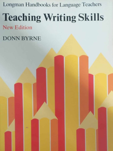 Donn Byrne - Teaching Writing Skills (�r�sk�szs�g fejleszt�se - angol nyelv�)