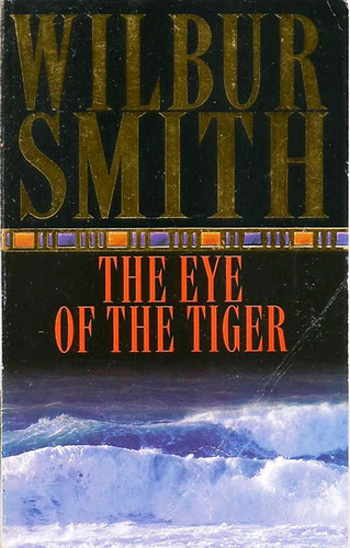 Wilbur Smith - The Eye of the Tiger