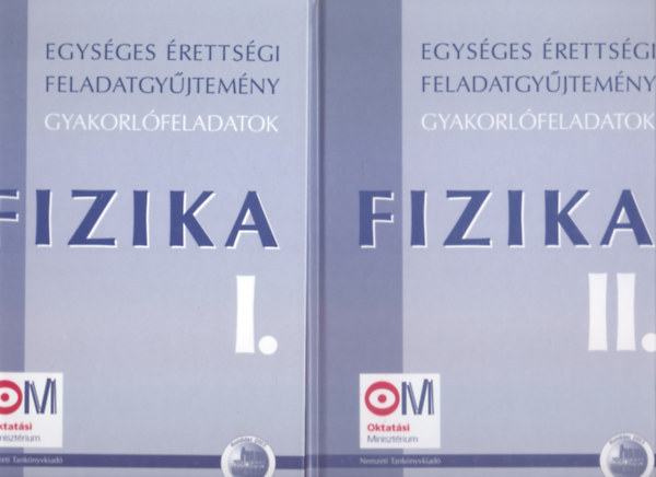 Medgyes Sándorné; Tasnádi - Egységes érettségi feladatgyűjtemény gyakorlófeladatok: Fizika I-II.