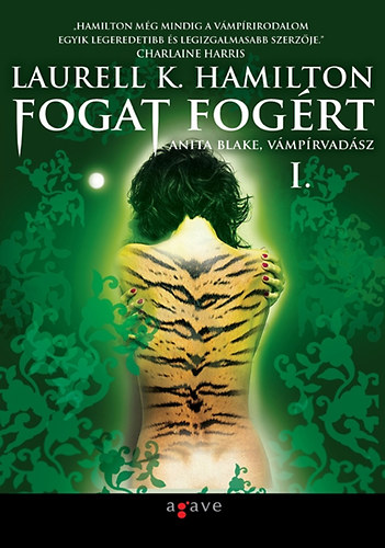 Laurell K. Hamilton - Fogat fogrt I-II.
