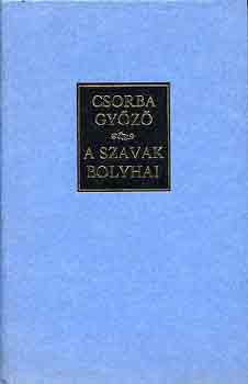 Csorba Gy�z� - A szavak bolyhai