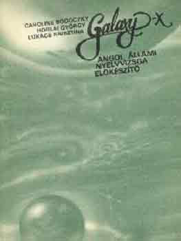 Bodor�czky-Horlai-Luk�cs - Galaxy-X angol �llami nyelvvizsga el�k�sz�t�