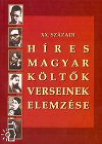 XX. sz�zadi h�res magyar k�lt�k verseinek elemz�se