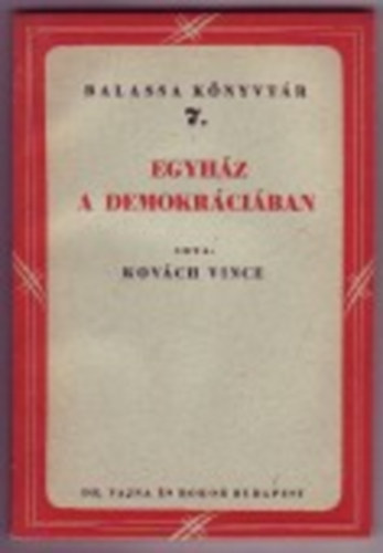 Kov�ch Vince - Egyh�z a Demokr�ci�ban