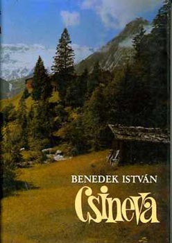 Benedek Istvn - Csineva I-III. (kt ktetben)