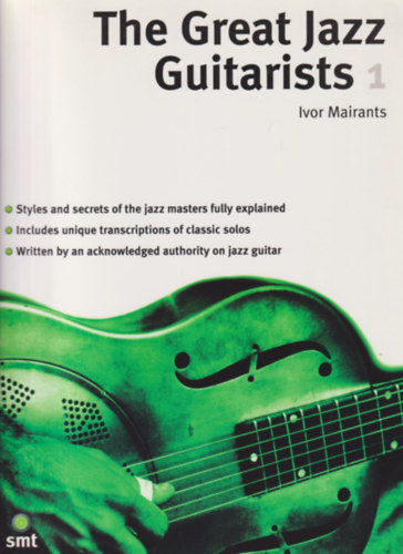 Ivor Mairants - The Great Jazz Guitarists 1. Styles and secrets of the jazz masters fully explained.