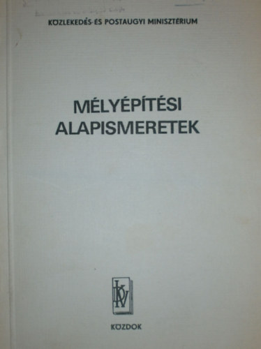 Szentirmai Istv�n - M�ly�p�t�si alapismeretek