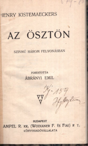 Henry Kistemaeckers - Az �szt�n sz�nm� h�rom felvon�sban ( Magyar K�nyvt�r Sorozat )