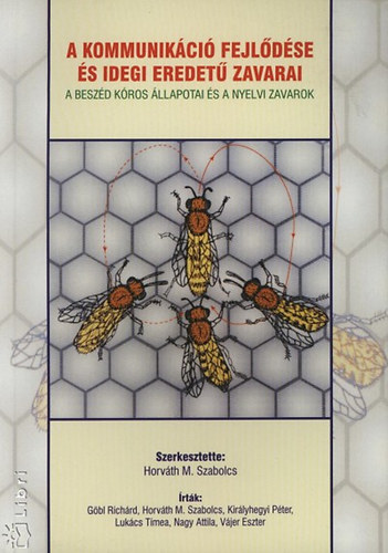 Horv�th M. Szabolcs - A kommunik�ci� fejl�d�se �s idegi eredet� zavarai