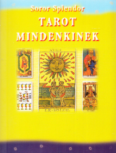 Soror Splendor - Tarot mindenkinek