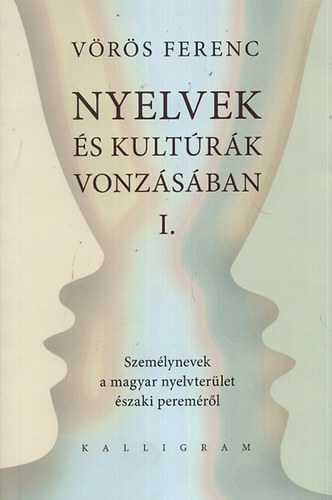 V�r�s Ferenc - Nyelvek �s kult�r�k vonz�s�ban I.