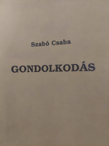 Szabó Csaba - Gondolkodás