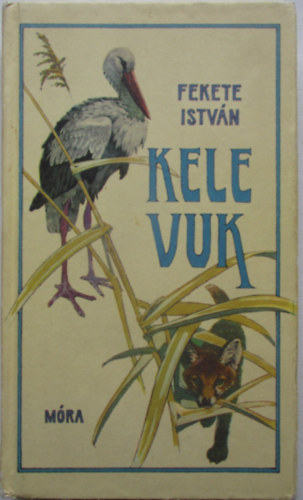 Fekete Istv�n - Kele - Vuk