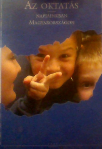 Osváth Sarolta (szerk.) - Az oktatás napjainkban Magyarországon