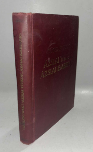 Ossendowski - Ázsiai titkok, ázsiai emberek