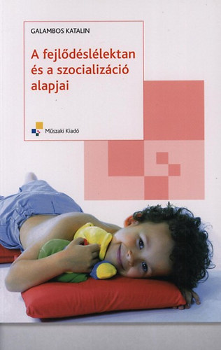 Galambos Katalin - A fejl�d�sl�lektan �s a szocializ�ci� alapjai