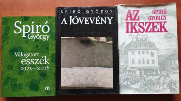 Spir� Gy�rgy - 3db Spir� k�nyv: A j�vev�ny +Az Ikszek+V�logatott essz�k 1979-2016