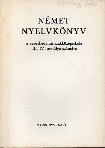 Dr. Kovács János-Molnár János - Német nyelvkönyv a kereskedelm szakközépiskola III., IV. osztálya számára