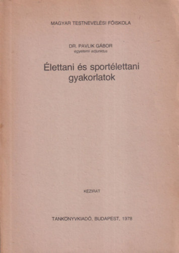 Dr. Pavlik Gbor - lettani s sportlettani gyakorlatok