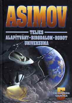 Isaac Asimov - Teljes Alaptvny Birodalom Robot univerzuma 5.