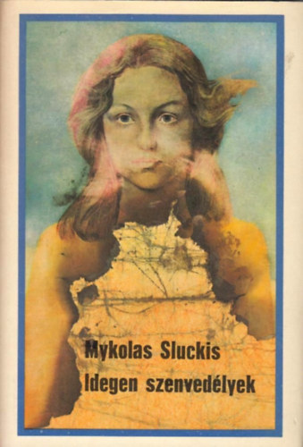 Mykolas Sluckis - Idegen szenved�lyek