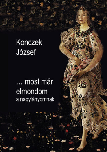 Konczek J�zsef - ...most m�r elmondom a nagyl�nyomnak