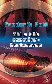 Frederik Pohl - T�l a k�k esem�nyhorizonton