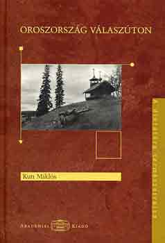 Kun Miklós - Oroszország válaszúton