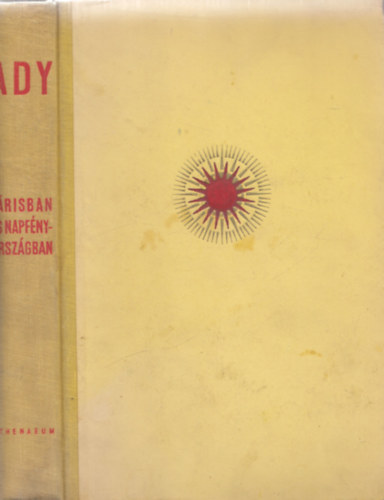 Ady Endre - Prisban s Napfnyorszgban (Ady Endre sszes mvei IV.)