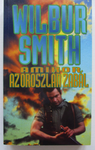 Wilbur Smith - Amikor,az oroszl�n zab�l