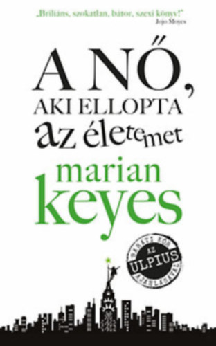 Marian Keyes - A n aki ellopta az letemet