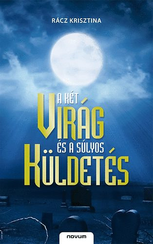 A két virág és a súlyos küldetés