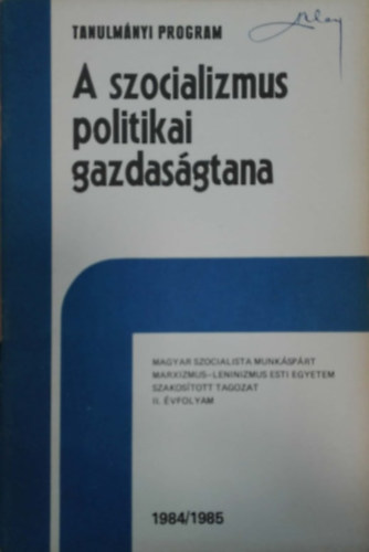 A szocializmus politikai gazdas�gtana 1984/1985 - Tanulm�nyi program