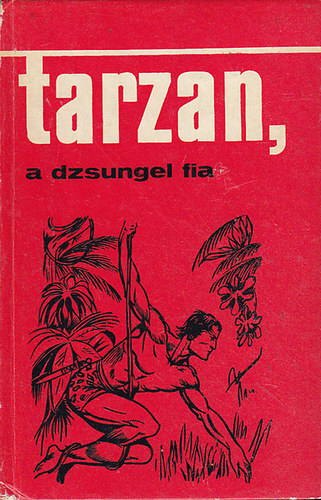 Edgar Rice Burroughs - Tarzan a dzsungel fia