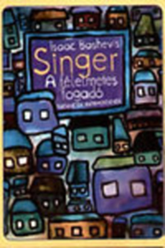 Isaac Bashevis Singer - A flelmetes fogad (Trtnetek gyermekeknek)