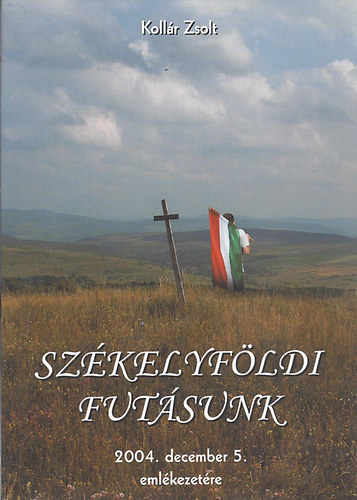 Kollár Zsolt - Székelyföldi futásunk