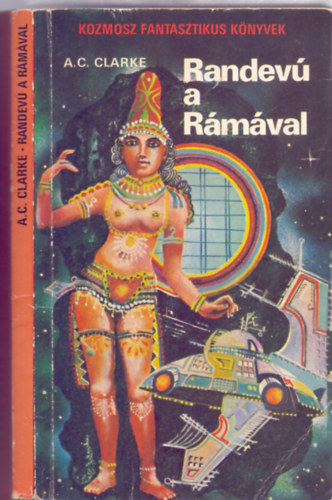 Arthur C. Clarke - Randevú a Rámával (Kozmosz Fantasztikus Könyvek)