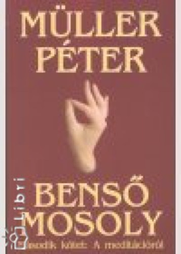 M�ller P�ter - Bens� mosoly 2. - A medit�ci�r�l