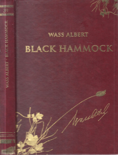 Wass Albert - Black Hammock (Wass Albert mvei 39. - Dszkiads)