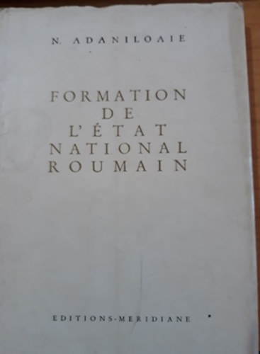 Nichita Adaniloaie - Formation de l'tat national roumain