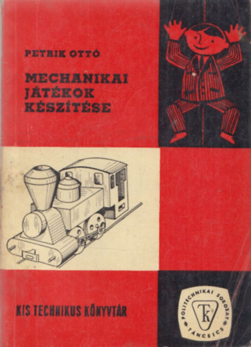 Petrik Ott - Mechanikai jtkok ksztse (Kis technikus knyvtr)