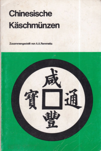 A.A.Remmelts - Chinesische K�schm�nzen