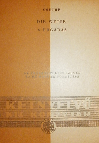 Johann Wolfgang von Goethe - Die Wette - A fogadás