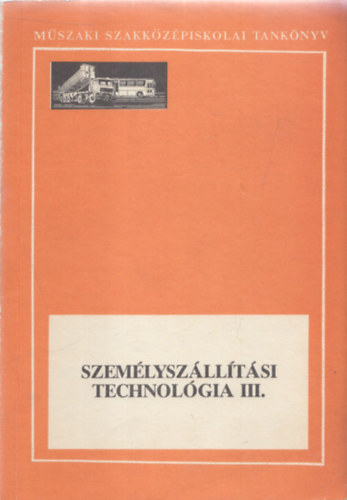 Dr. Lapsnzki Istvn, Dr. Zsirai Istvn - Szemlyszlltsi technolgia III.