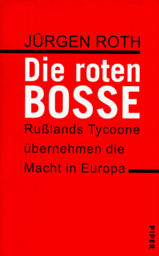 Jürgen Roth - Die roten Bosse