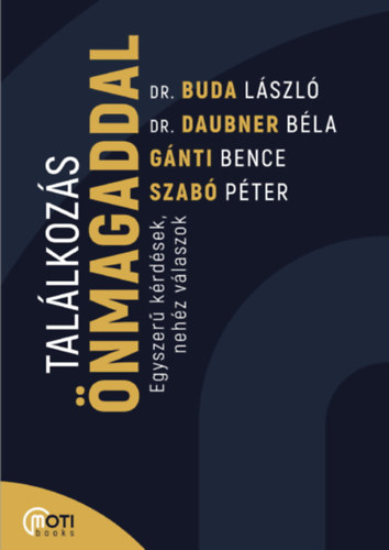 Daubner Bla, Gnti Bence, Dr. Szab Pter Buda Lszl - Tallkozs nmagaddal