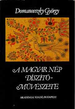 Domanovszky Gy�rgy - A magyar n�p d�sz�t�m�v�szete I-II