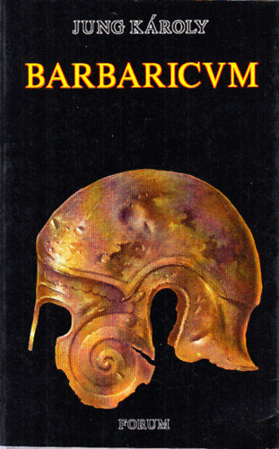 Jung Kroly - Barbaricum (Fgk s ms versek)
