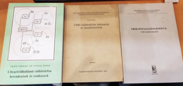 dr. Turi-Kovts Attila, Zverk Mria, krs Tiborn-Dr. Drdai rpd - 3 db rdizs: Frekvenciagazdlkods II. (URH mszaki ismeretek) + Ultrarvidhullm rditelefon berendezsek s rendszerek + URH rditelefon hlzatok s sszekttetsek