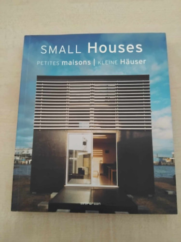 Simone Schleifer  (editor) - Small Houses, Petites Maisons, Kleine H�user